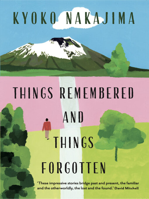 Title details for Things Remembered and Things Forgotten by Ginny Takemori - Available